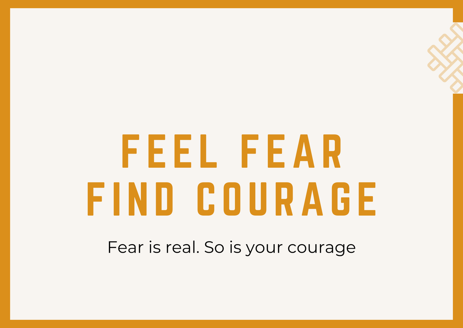 feel fear find courage